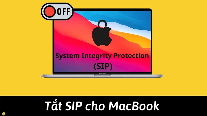Tắt SIP (System Integrity Protection) trên Macbook đơn giản